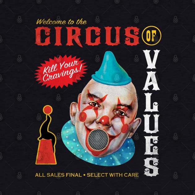 Circus of Values by Designwolf